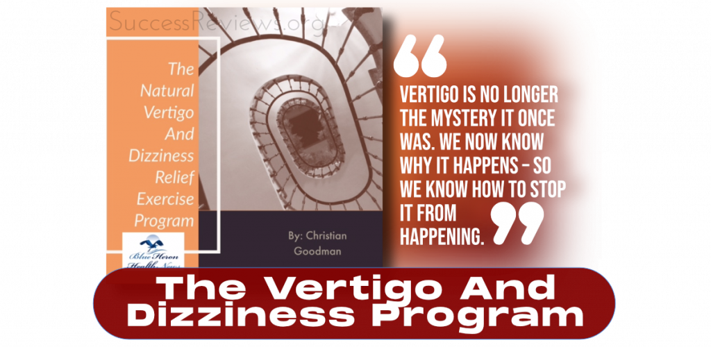Vertigo and Dizziness Program Review Could It Work for You?